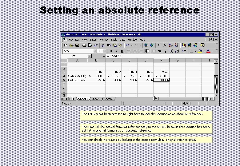 Setting an absolute reference The F 4 key has been pressed to right here