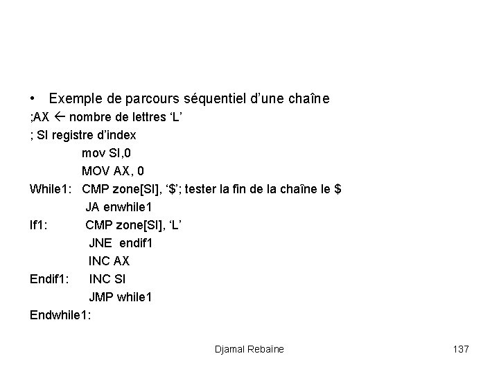  • Exemple de parcours séquentiel d’une chaîne ; AX nombre de lettres ‘L’