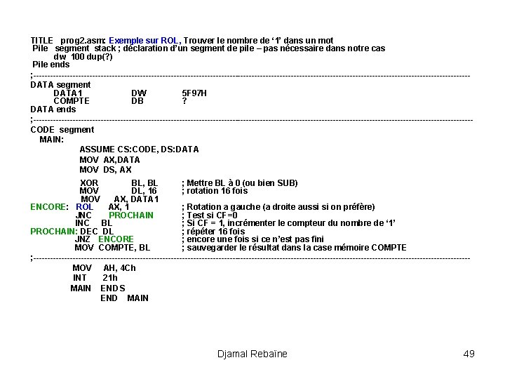 TITLE prog 2. asm: Exemple sur ROL, Trouver le nombre de ‘ 1’ dans