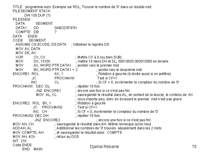 TITLE programme. asm: Exemple sur ROL, Trouver le nombre de ‘ 0’ dans un