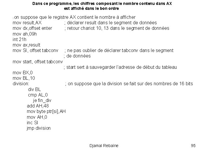 Dans ce programme, les chiffres composant le nombre contenu dans AX est affiché dans