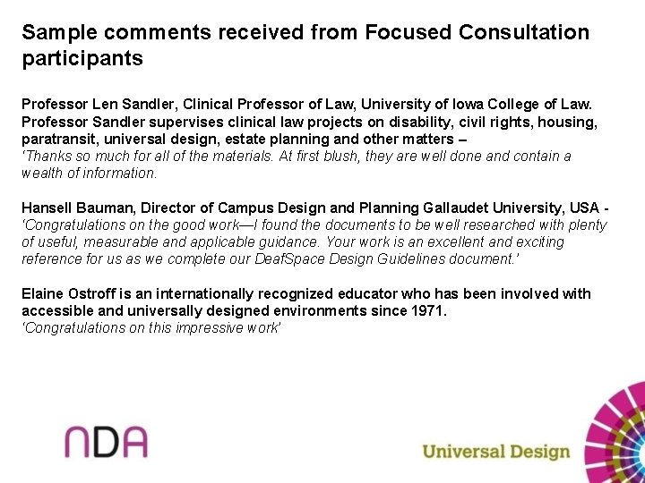 Sample comments received from Focused Consultation participants Professor Len Sandler, Clinical Professor of Law,