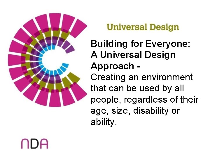 Building for Everyone: A Universal Design Approach - Creating an environment that can be