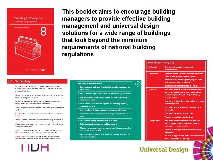 This booklet aims to encourage building managers to provide effective building management and universal