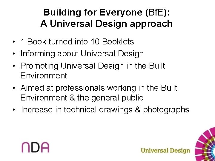 Building for Everyone (Bf. E): A Universal Design approach • 1 Book turned into