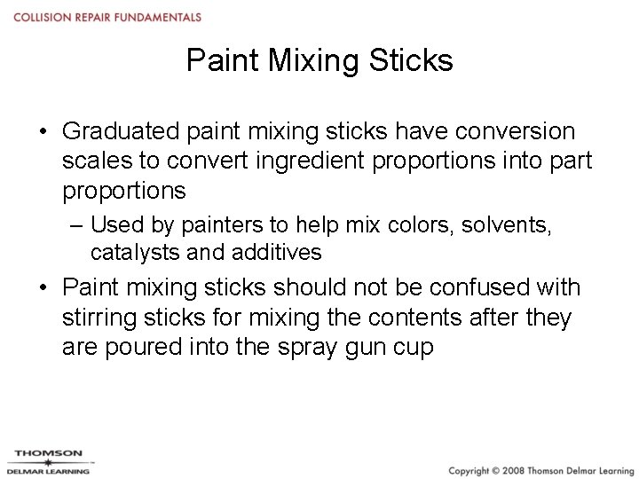 Paint Mixing Sticks • Graduated paint mixing sticks have conversion scales to convert ingredient
