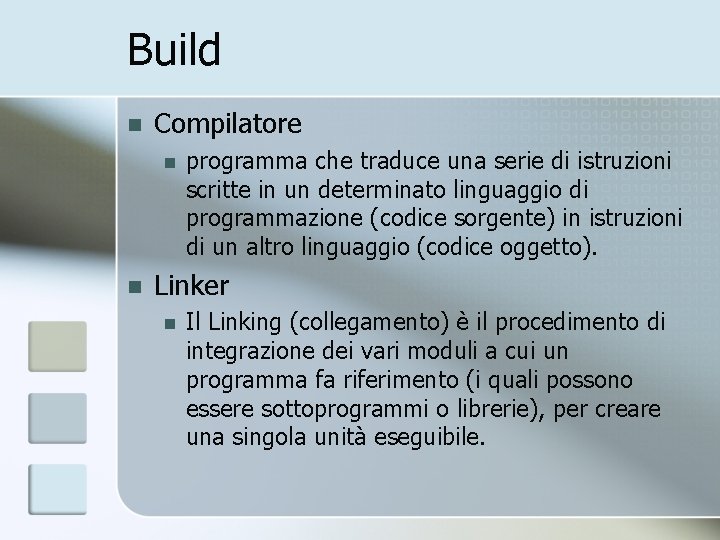 Build n Compilatore n n programma che traduce una serie di istruzioni scritte in