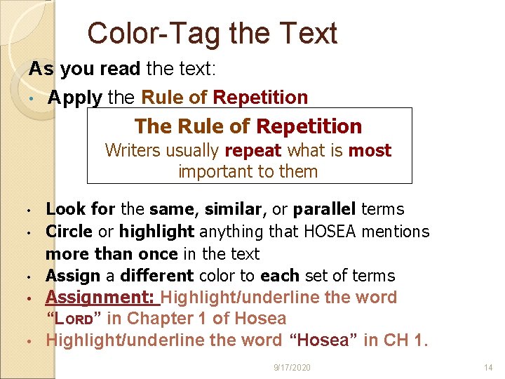 Color-Tag the Text As you read the text: • Apply the Rule of Repetition