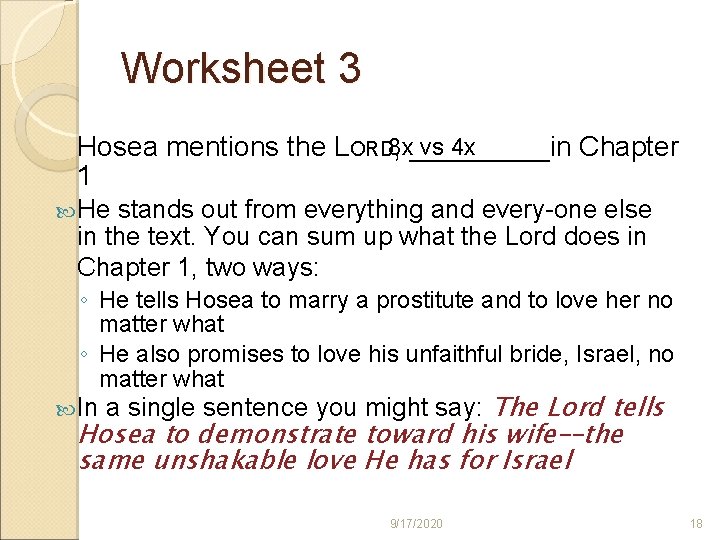 Worksheet 3 vs 4 x Hosea mentions the LORD 8 x , _____in Chapter