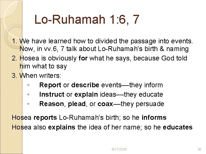 Lo-Ruhamah 1: 6, 7 1. We have learned how to divided the passage into