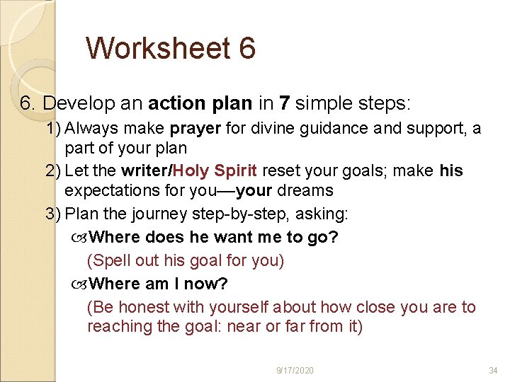 Worksheet 6 6. Develop an action plan in 7 simple steps: 1) Always make