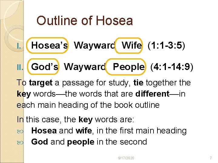 Outline of Hosea I. Hosea’s Wayward Wife (1: 1 -3: 5) II. God’s Wayward