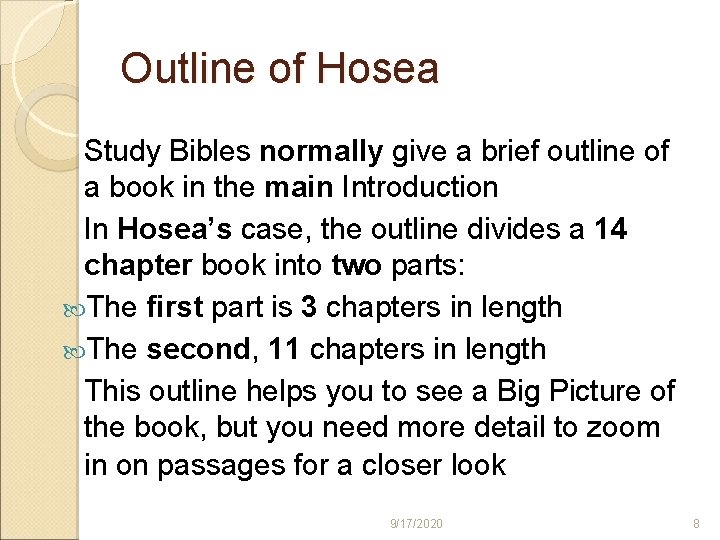Outline of Hosea Study Bibles normally give a brief outline of a book in