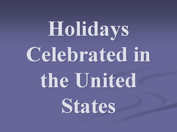 Holidays Celebrated in the United States 