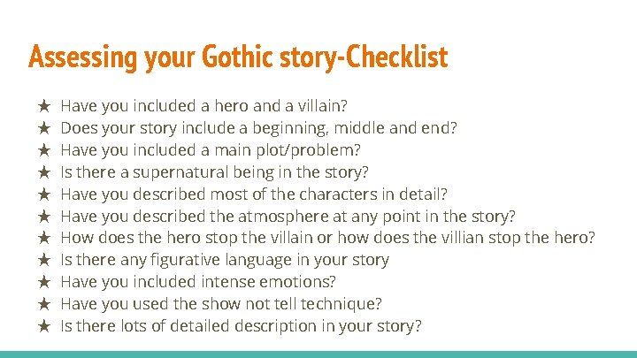 Assessing your Gothic story-Checklist ★ ★ ★ Have you included a hero and a