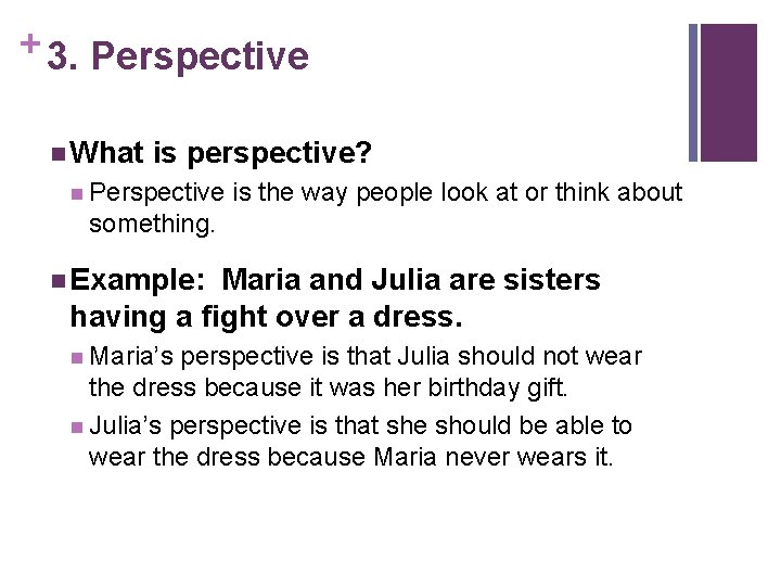 + 3. Perspective n What is perspective? n Perspective is the way people look
