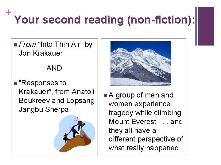 + Your second reading (non-fiction): n From “Into Thin Air” by Jon Krakauer AND