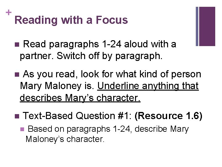 + Reading with a Focus Read paragraphs 1 -24 aloud with a partner. Switch