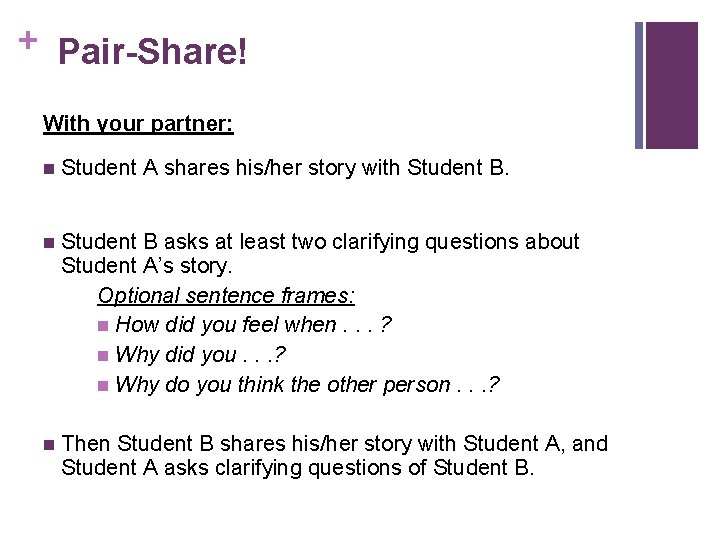 + Pair-Share! With your partner: n Student A shares his/her story with Student B.