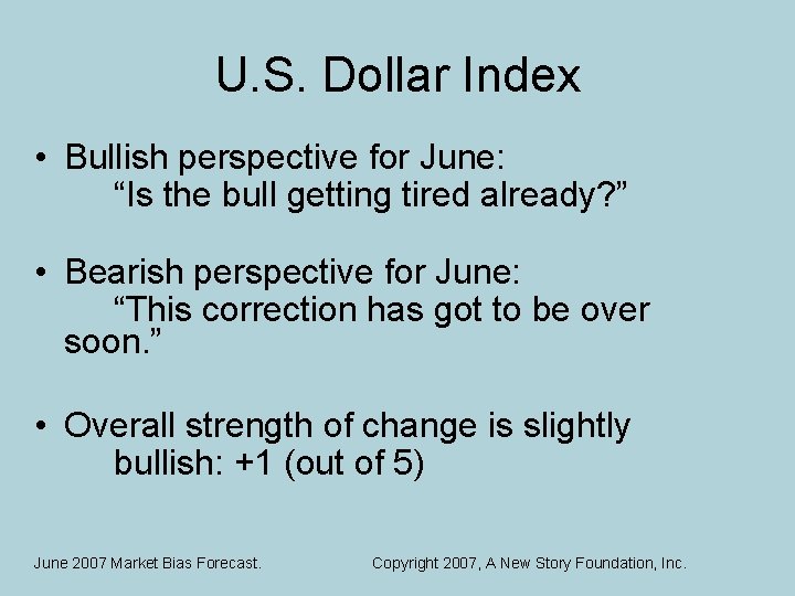 U. S. Dollar Index • Bullish perspective for June: “Is the bull getting tired