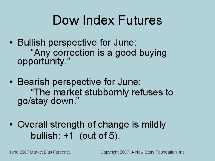 Dow Index Futures • Bullish perspective for June: “Any correction is a good buying