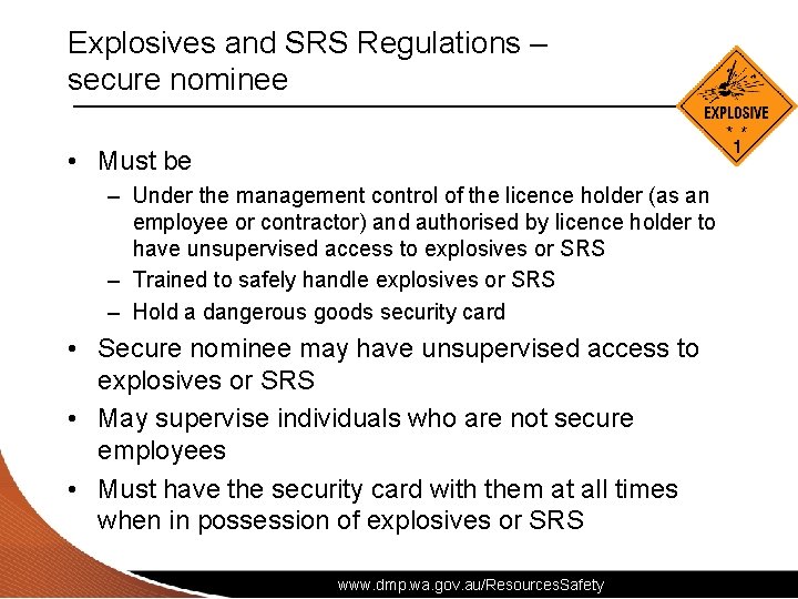 Explosives and SRS Regulations – secure nominee • Must be – Under the management