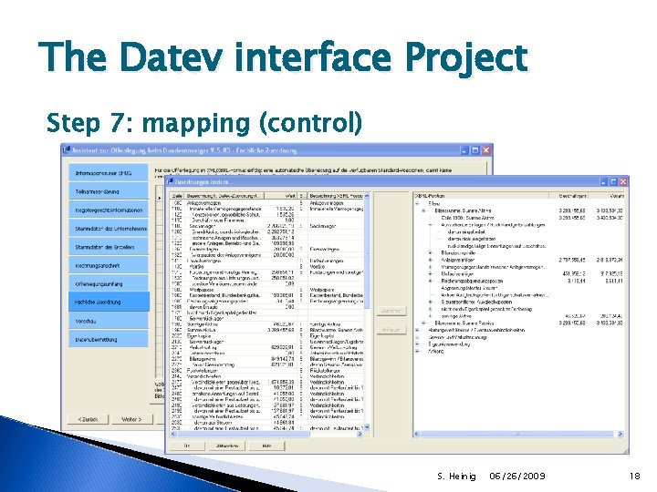 The Datev interface Project Step 7: mapping (control) S. Heinig 06/26/2009 18 