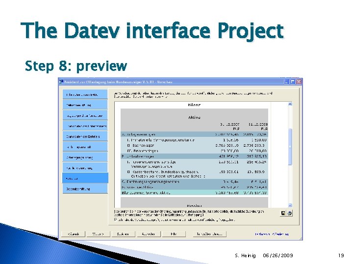 The Datev interface Project Step 8: preview S. Heinig 06/26/2009 19 
