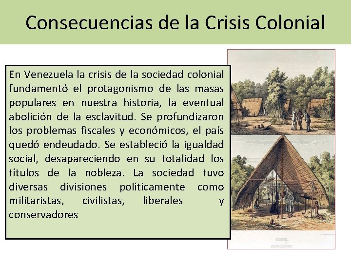 Consecuencias de la Crisis Colonial En Venezuela la crisis de la sociedad colonial fundamentó