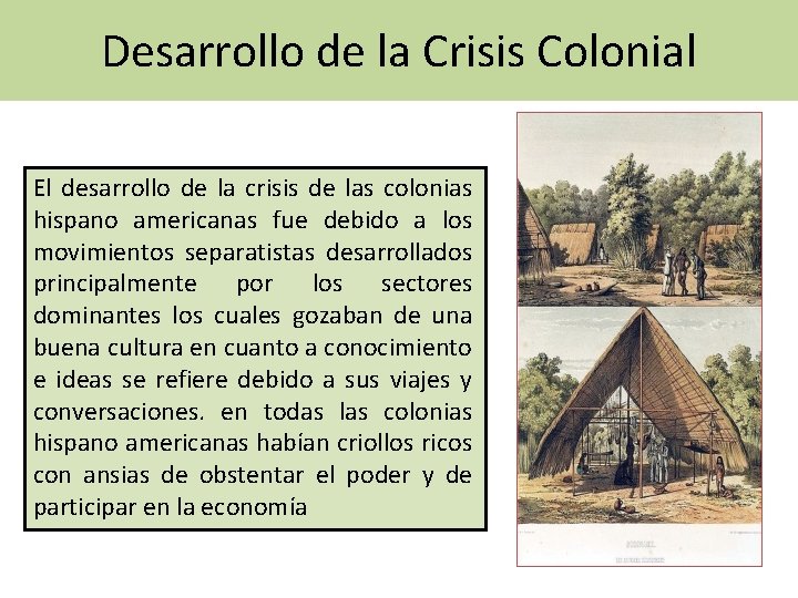 Desarrollo de la Crisis Colonial El desarrollo de la crisis de las colonias hispano