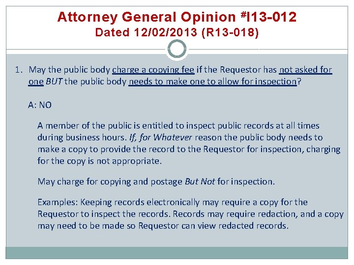 Attorney General Opinion # I 13 -012 Dated 12/02/2013 (R 13 -018) 1. May