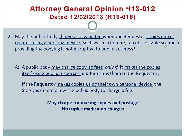 Attorney General Opinion # I 13 -012 Dated 12/02/2013 (R 13 -018) 2. May