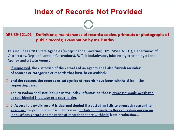 Index of Records Not Provided ARS 39 -121. 01 Definitions; maintenance of records; copies,