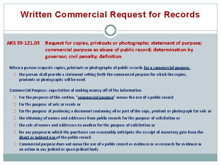 Written Commercial Request for Records ARS 39 -121. 03 Request for copies, printouts or