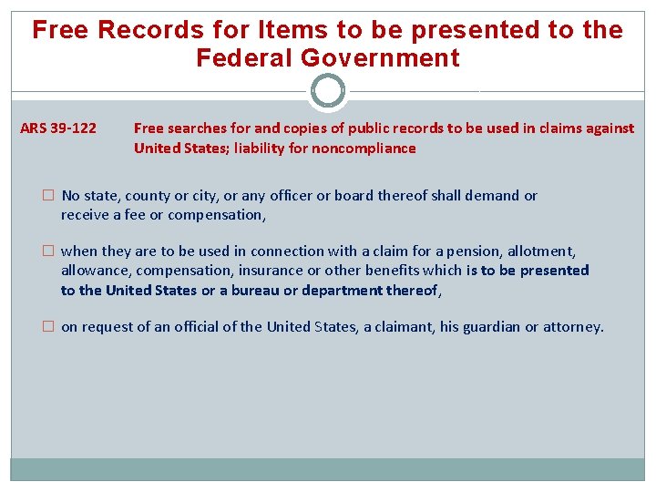 Free Records for Items to be presented to the Federal Government ARS 39 -122