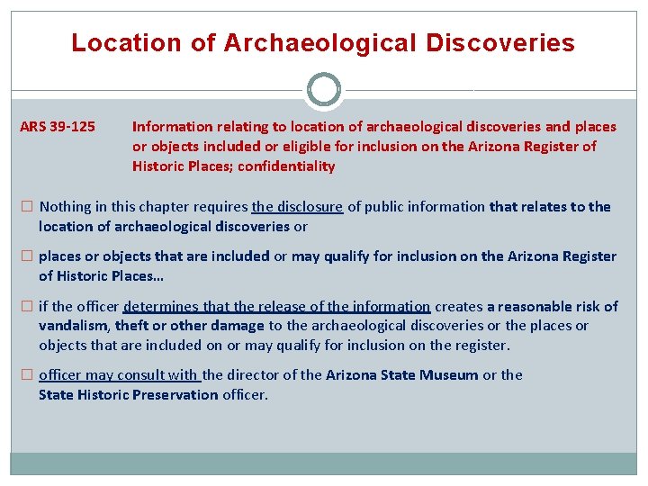 Location of Archaeological Discoveries ARS 39 -125 Information relating to location of archaeological discoveries
