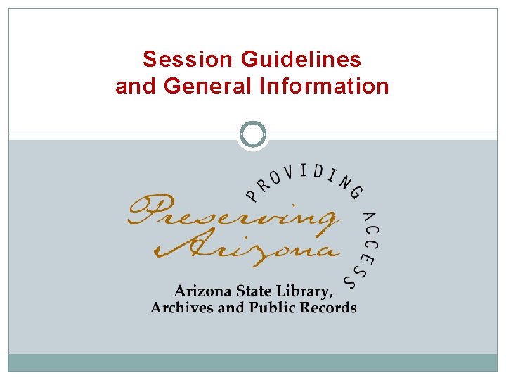 Session Guidelines and General Information 