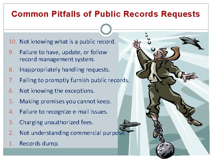 Common Pitfalls of Public Records Requests 10. Not knowing what is a public record.