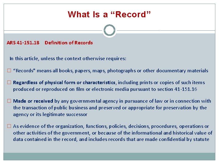 What Is a “Record” ARS 41 -151. 18 Definition of Records In this article,