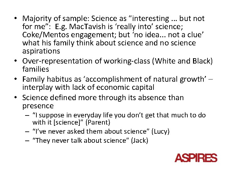  • Majority of sample: Science as “interesting. . . but not for me”: