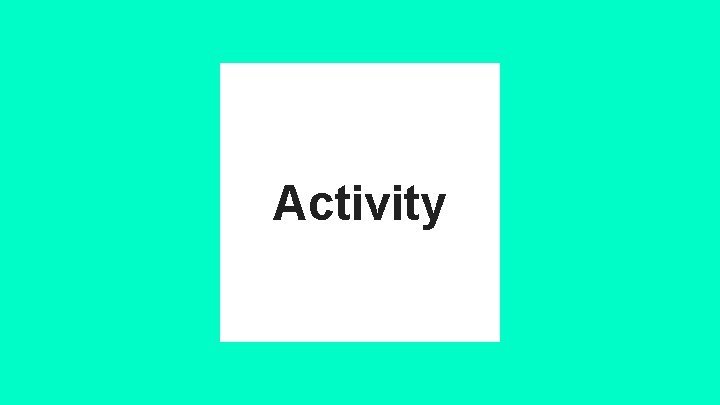 Activity 