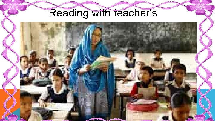 Reading with teacher’s 