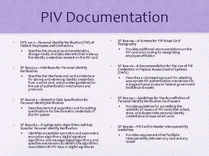 PIV Documentation • FIPS 201 -2—Personal Identity Verification (PIV) of Federal Employees and Contractors