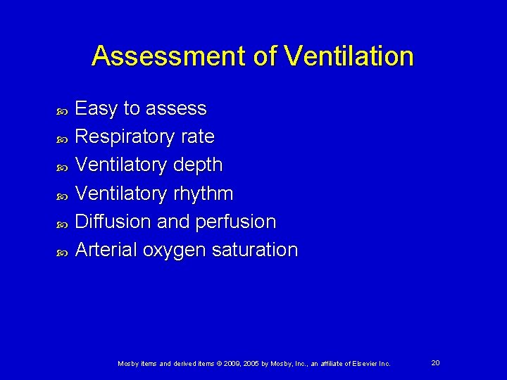 Assessment of Ventilation Easy to assess Respiratory rate Ventilatory depth Ventilatory rhythm Diffusion and Assessment of Ventilation Easy to assess Respiratory rate Ventilatory depth Ventilatory rhythm Diffusion and