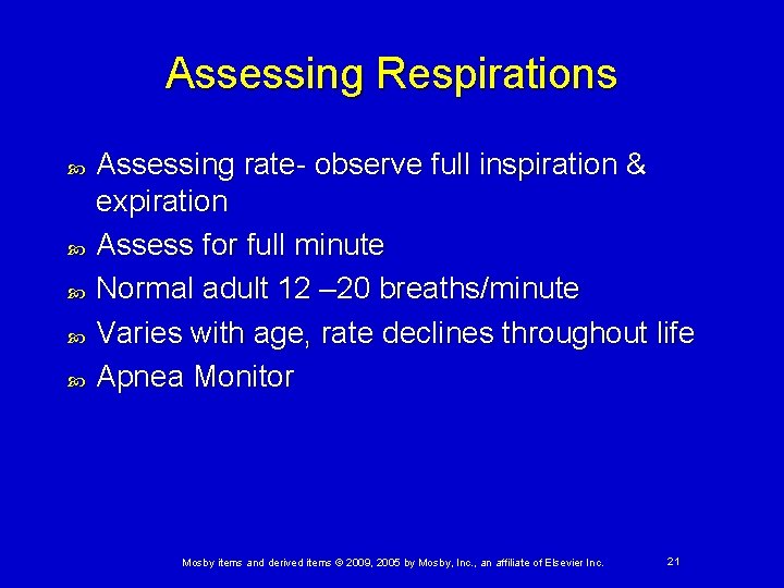 Assessing Respirations Assessing rate- observe full inspiration & expiration Assess for full minute Normal Assessing Respirations Assessing rate- observe full inspiration & expiration Assess for full minute Normal