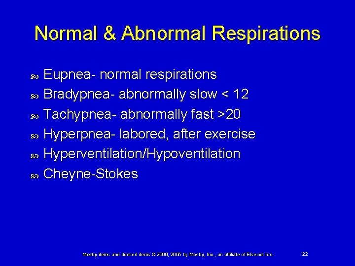 Normal & Abnormal Respirations Eupnea- normal respirations Bradypnea- abnormally slow < 12 Tachypnea- abnormally Normal & Abnormal Respirations Eupnea- normal respirations Bradypnea- abnormally slow < 12 Tachypnea- abnormally