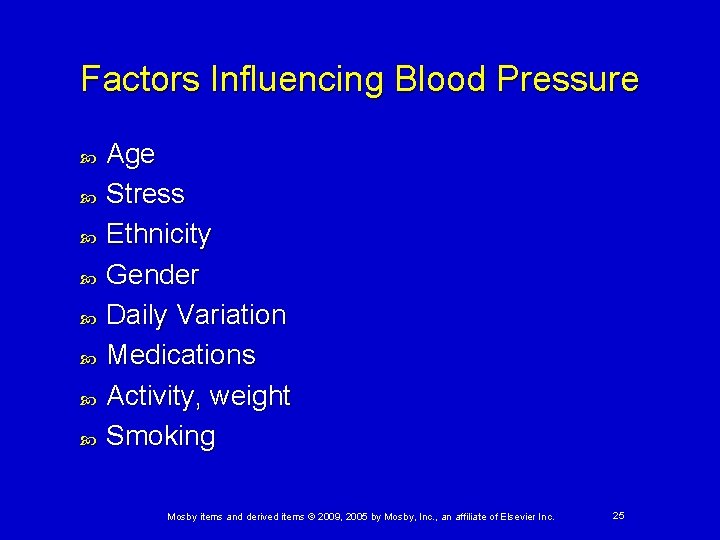 Factors Influencing Blood Pressure Age Stress Ethnicity Gender Daily Variation Medications Activity, weight Smoking Factors Influencing Blood Pressure Age Stress Ethnicity Gender Daily Variation Medications Activity, weight Smoking