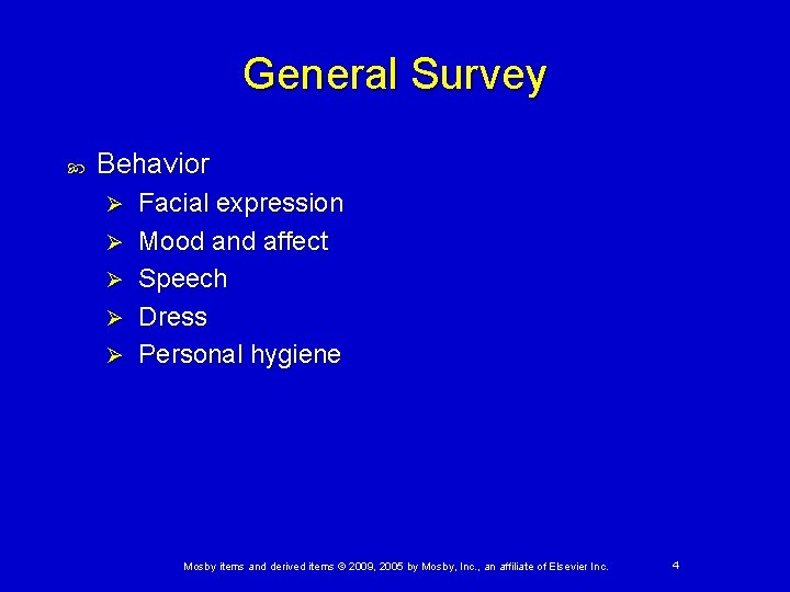 General Survey Behavior Ø Ø Ø Facial expression Mood and affect Speech Dress Personal General Survey Behavior Ø Ø Ø Facial expression Mood and affect Speech Dress Personal