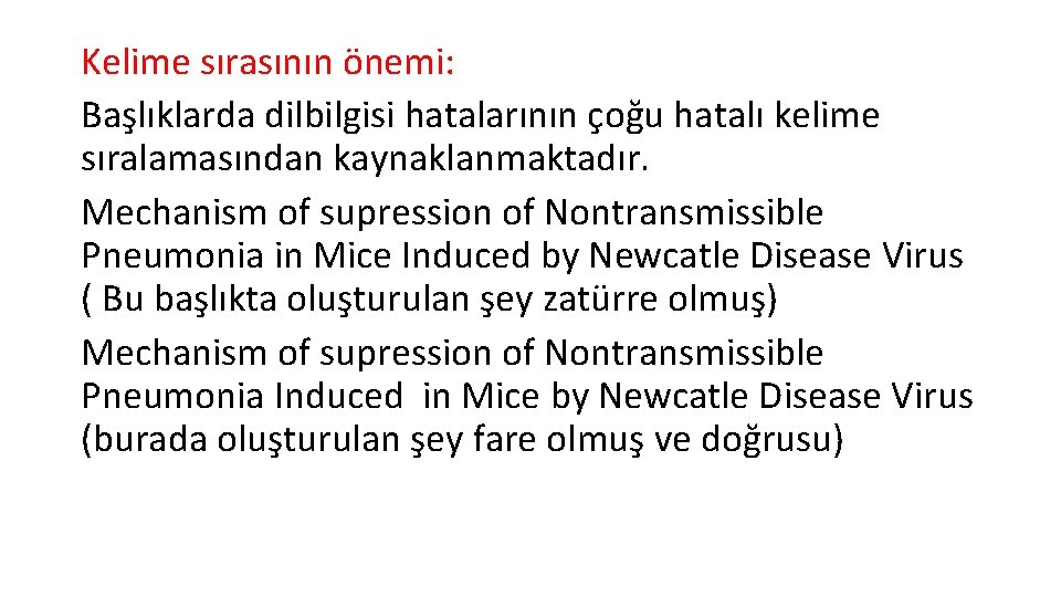 Kelime sırasının önemi: Başlıklarda dilbilgisi hatalarının çoğu hatalı kelime sıralamasından kaynaklanmaktadır. Mechanism of supression