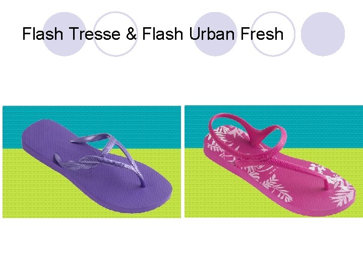 Flash Tresse & Flash Urban Fresh 